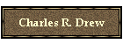 Charles R. Drew