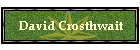 David Crosthwait
