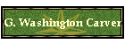 G. Washington Carver